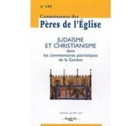 Connaissance des Pères de l'Église n°125: Judaïsme et christianisme dans les commentaires de la Genèse