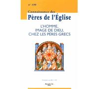 Connaissance des Pères de l'Église n°130 L'homme, image de Dieu, chez les pères grecs - Collectif - Nouvelle Cite - broché - Revue