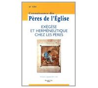 Connaissance Des Pères De L'eglise N° 131, Septembre 2013 - Exégèse Et Herméneutique Chez Les Pères