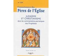 Connaissance des Pères de l'Église n°133 Judaïsme et christianisme dans les commentaires patristiques des Prophètes - Collectif - Nouvelle Cite - broché - Revue