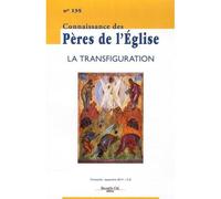 Connaissance des Pères de l'Église n°135 La Transfiguration - Collectif - Nouvelle Cite - broché - Revue