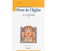 Connaissance des Pères de l'Église n°137 La Louange II - Collectif - Nouvelle Cite - broché - Revue