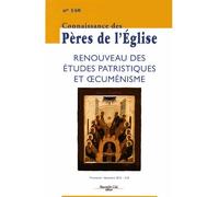 Connaissance des Pères de l'Église n°140 Renouveau des études patristiques et oecuménisme - Collectif - Nouvelle Cite - broché - Revue