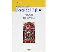 Connaissance des Pères de l'Église n°142: Isidore de Séville