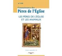 Connaissance Des Pères De L'eglise N° 143, Septembre 2016 - Les Pères De L'eglise Et Les Animaux