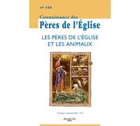 Connaissance des Pères de l'Église n°143 Les Pères de l'Église et les animaux - Collectif - Nouvelle Cite - broché - Revue