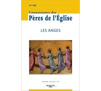 Connaissance des Pères de l'Église n°165: Les anges