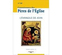 Connaissance des Pères de l'Eglise n°166 L'évangile de jean - Collectif - Nouvelle Cite - broché - Revue