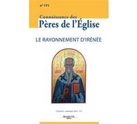 Connaissance des Pères de l'Église n°171: Le rayonnement d'Irénée