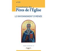 Connaissance des Pères de l'Église n°171: Le rayonnement d'Irénée