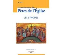 Connaissance Des Pères De L'eglise N°173 - Les Synodes