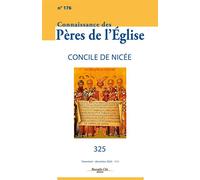 Connaissance des Pères de l'Église n° 176 Concile de Nicée de 325 - Collectif - Nouvelle Cite - broché - Revue