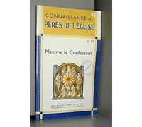 Connaissance des Pères de l'Eglise, N° 97 : Maxime le confesseur