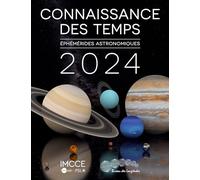 Connaissance des temps 2024: Ephemerides astronomiques