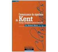 Connaissance Du Répertoire De Kent - Volume 1, Historique, Interrogatoire Et Prise De L'observation