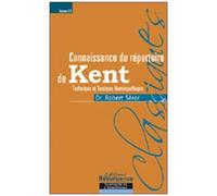 Connaissance Du Répertoire De Kent - Volume 2, Technique Et Tactique Homéopathique Dans L'usage Du Grand Répertoire De Kent, Ou Encore, Ce Que Kent Nomme L'art Et La Science De L'homeopathie...