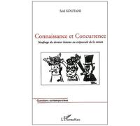 Connaissance Et Concurrence - Naufrage Du Dernier Homme Au Crépuscule De La Raison