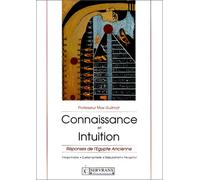 Connaissance et intuition : Réponses de l'Egypte ancienne