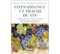 Connaissance Et Travail Du Vin - Vinification - Elevage - Stabilisation - Conditionnement