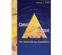 Connaissance initiatique 1 : d PATRICK J PETRI (Auteur)