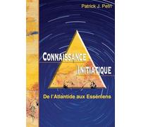 Connaissance Initiatique 1 : De l'Atlantide aux Esséniens