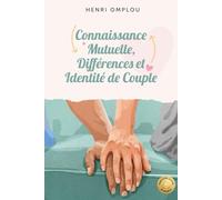 Connaissance Mutuelle, Différences et Identité de Couple
