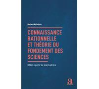 Connaissance rationnelle et théorie du fondement des sciences Débat à partir de Jean Ladrière - Norbert Kalindula - Academia Eds - broché - Essai