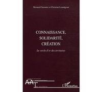 Connaissance, solidarité, création Christian Lemaignan (Auteur), Bernard Guesnier (Auteur)