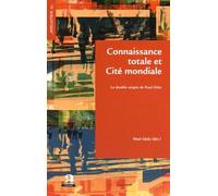 Connaissance Totale Et Cité Mondiale - La Double Utopie De Paul Otlet