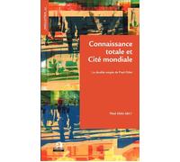 Connaissance totale et Cité mondiale La double utopie de Paul Otlet - Paul Ghils - Academia Eds - broché - Essai
