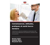 Connaissances, attitudes, pratiques et santé bucco-dentaire