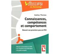 Connaissances, Compétences, Comportement - Réussir Ses Premiers Pas En Ifsi