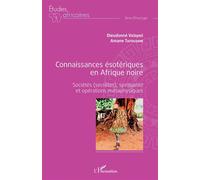 Dieudonné Vaïdjiké – Connaissances ésotériques en Afrique noire – Spiritualité – Broché