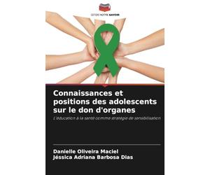 Connaissances et positions des adolescents sur le don d'organes: L'éducation à la santé comme stratégie de sensibilisation