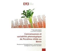 Connaissances et variabilite phenotypique de Picralima nitida au BENIN Ressources Phytogenetiques: Connaissances endogEnes et gestion durables - Ghislain Akabassi, - Universitaires Europeennes - broch