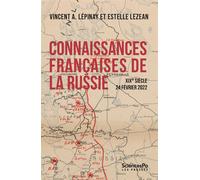 Connaissances françaises de la Russie - Vincent A. LÉPINAY - Presses De Sciences Po - broché - Essai