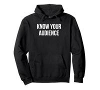 Connaissez Votre Public Sweat à Capuche
