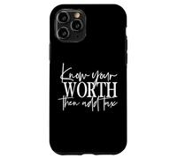 Connaissez Votre Valeur Puis Ajoutez des Taxes drôles en Disant Que Vous Connaissez Votre Valeur Coque pour iPhone 11 Pro