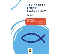 Connaissez-vous bien les Évangiles ? 95 tests pour...