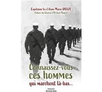 Connaissez-vous ces hommes qui marchent là-bas... Capitaine (e.r.) Jean-Marie Dieuze (Auteur)