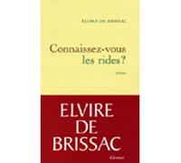 Connaissez-vous les rides? - Elvire Brissac De - Grasset - broché - Roman