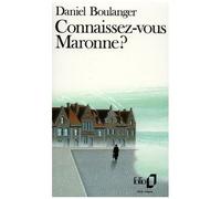 Connaissez-vous Maronne ? - Daniel Boulanger - Gallimard - Poche - Livre