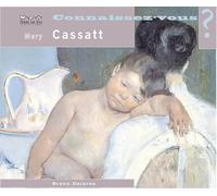 Connaissez-vous Mary Cassatt ?: 1844-1926