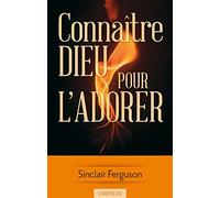 Connaître Dieu pour l'adorer (A Heart for God)