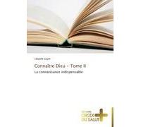 Connaître Dieu - Tome Ii