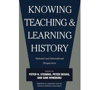 Connaître, enseigner et apprendre l'histoire : Perspectives nationales et internationales
