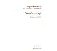 Connaître est agir paysages et situations: Paysages et situations