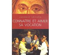 Connaître Et Aimer Sa Vocation
