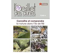 Connaître et comprendre la nature dans l'Ile de Ré - Oeillet des dunes (Tome 4)