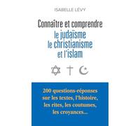 Connaître et comprendre le judaïsme, le christianisme et l'islam